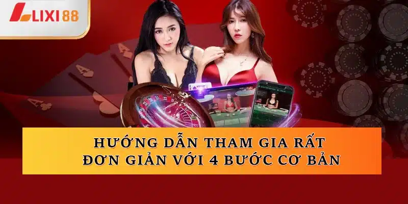 Hướng dẫn tham gia rất đơn giản với 4 bước cơ bản