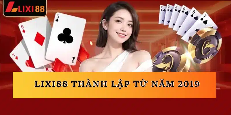 Lixi88 thành lập từ năm 2019