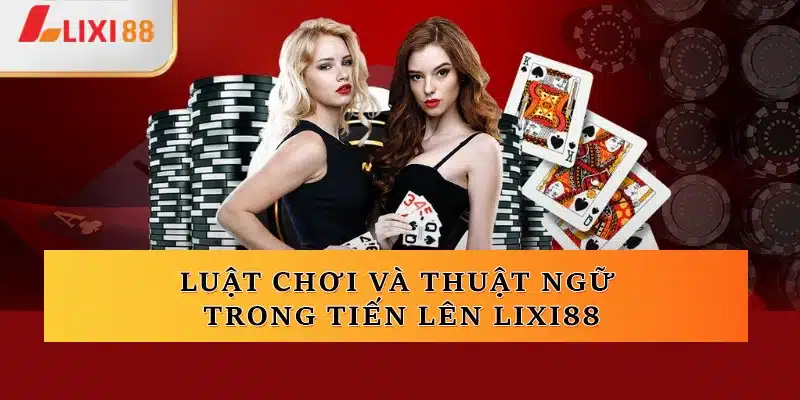 Quy định và thuật ngữ trong Tiến Lên