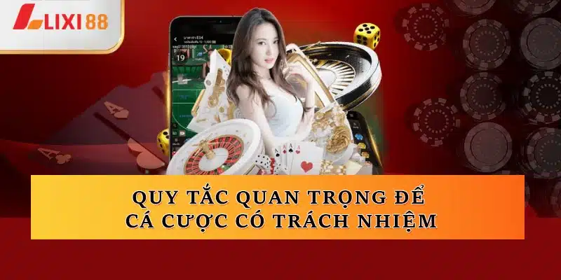 Quy tắc quan trọng để cá cược có trách nhiệm