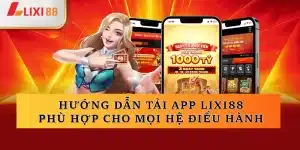 tải app lixi88