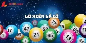 Lô Xiên Là Gì