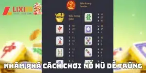 Cách chơi nổ hũ dễ trúng