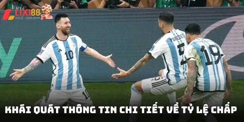 Khái quát thông tin chi tiết về tỷ lệ chấp cho thành viên