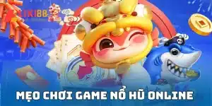 Mẹo chơi game nổ hũ online
